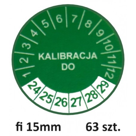 Etykiety inspekcyjne, TYP-5, "KALIBRACJA DO", okrągłe Ø 15mm, na lata 24-29 - 63szt.