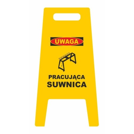 Tablica potykacz stojak UWAGA PRACUJĄCA SUWNICA