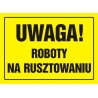 Tablica budowlana - Uwaga! Roboty na rusztowaniu