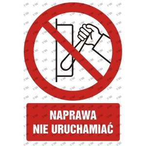 Znak BHP: NAPRAWA NIE URUCHAMIAĆ 10,5x14,8cm płyta PCV
